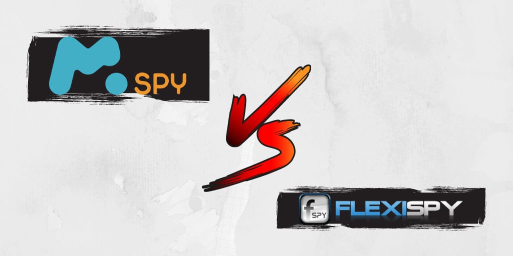 mSpy vs. FlexiSpy: An In-Depth Comparison of Top Spy Apps